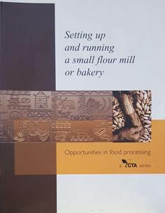 Setting Up and Running a Small Flour Mill or Bakery