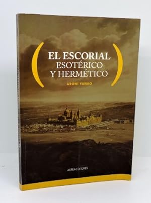 EL ESCORIAL ESOTÉRICO Y HERMÉTICO