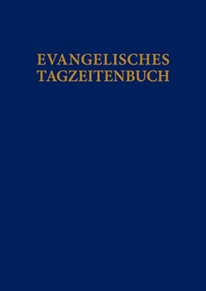 Immagine del venditore per Evangelisches Tagzeitenbuch venduto da AHA-BUCH GmbH