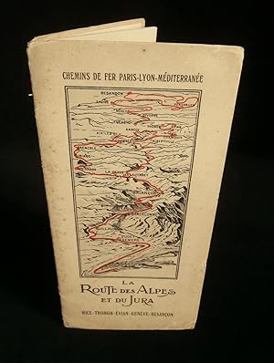 Seller image for LA ROUTE DES ALPES ET DU JURA, NICE - THONON - EVIAN - GENEVE - BESANON . for sale by Librairie Franck LAUNAI