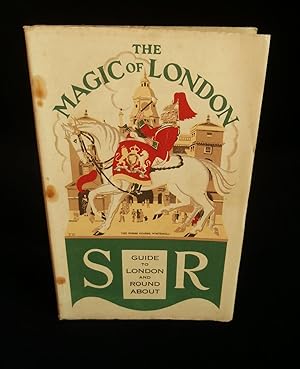 Image du vendeur pour THE MAGIC OF LONDON : GUIDE TO LONDON AND ROUND ABOUT ( including OUTER LONDON and THE SURREY HILLS ) . mis en vente par Librairie Franck LAUNAI