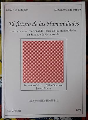 Bild des Verkufers fr El futuro de las humanidades zum Verkauf von FERDYDURKE LIBROS