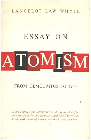 Imagen del vendedor de Essay on atomism from democritus to 1960 a la venta por librairie philippe arnaiz