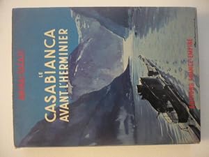 Image du vendeur pour Le casablanca avant l'herminier (1er novembre 1939 - 25 octobre 1941) mis en vente par D'un livre  l'autre