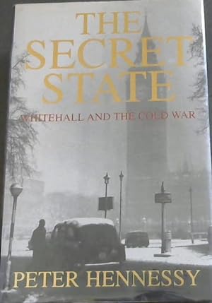 Imagen del vendedor de The secret state: Whitehall and the Cold War a la venta por Chapter 1
