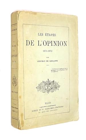 Image du vendeur pour Gaillard Lopold de. Les tapes de l'opinion 1871-1872. mis en vente par Librairie Douin