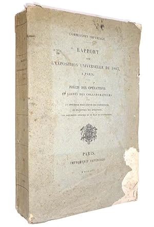 EXPOSITION UNIVERSELLE 1867 - Rapport sur l'Exposition universelle de 1867, à Paris : précis des ...