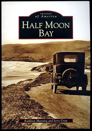 Image du vendeur pour Half Moon Bay | (Images of America Series) mis en vente par Little Stour Books PBFA Member