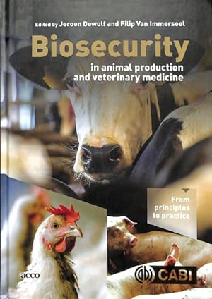Seller image for Biosecurity in Animal Production and Veterinary Medicine : From Principles to Practice for sale by GreatBookPrices