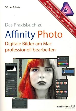 Bild des Verkufers fr Das Praxisbuch zu Affinity Photo - Bilder professionell bearbeiten am Mac / auch fr Photoshop-Nutzer und Einsteiger zum Verkauf von Paderbuch e.Kfm. Inh. Ralf R. Eichmann