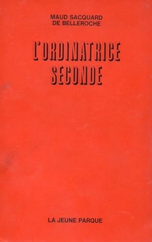 Seller image for L'Ordinatrice Seconde for sale by San Francisco Book Company