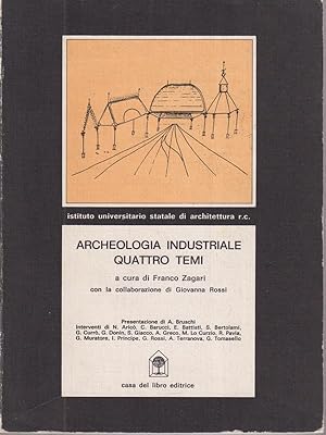 Imagen del vendedor de Archeologia industriale quattro temi a la venta por Librodifaccia