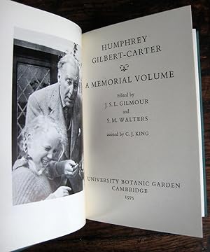 Seller image for Humphrey Gilbert-Carter: a memorial volume [with memorials and reminiscences by A.R. Clapham, E.J.H. Corner, G.C. Evans, T.M. Harris, Jean Head, K. Lythgoe and M. Tomlinson, W.H. Palmer, C.T. Prime, Barbara Reynolds, Paul and Anne Richards, Margaret Rogers, G.S. Thomas, T.G. Tutin, D.H. Valentine and R.W. Younger]. Edited by J.S.L. Gilmour and S.M. Walters, assisted by C.J. King for sale by James Fergusson Books & Manuscripts