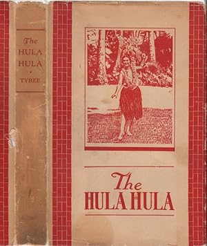 The Hula Hula [INSCRIBED AND SIGNED] [HAWAII FICTION]