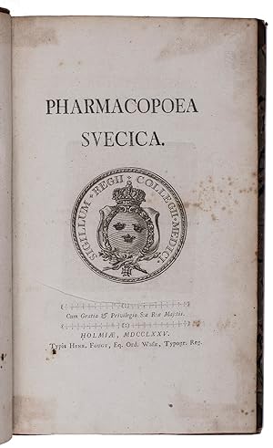 Pharmacopoea Svecica.Stockholm, Henric Fougt, 1775. 8vo. With the engraved arms of the Collegium ...