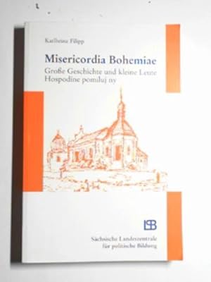 Imagen del vendedor de Misericordia Bohemiae: gross geschichte und kleine Leute a la venta por Cotswold Internet Books