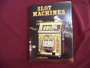 Seller image for Slot Machines. A Pictorial History of the First 100 Years of the World's Most Popular Coin-Operated Gaming Device. for sale by BookMine