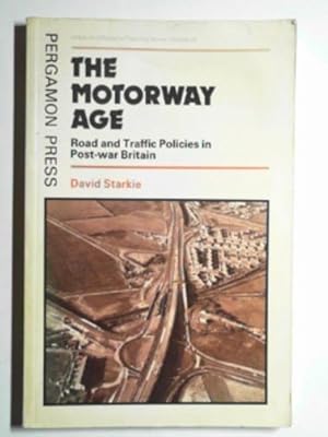 Image du vendeur pour The motorway age: road and traffic policies in post-war Britain mis en vente par Cotswold Internet Books