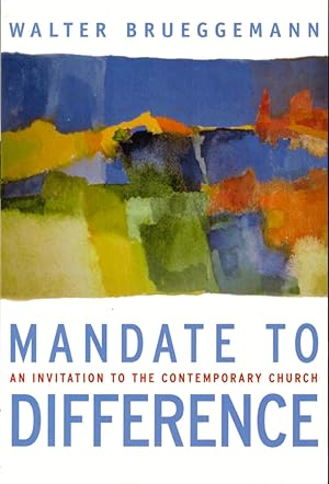 Seller image for Mandate to Difference: An Invitation to the Contemporary Church for sale by Kenneth Mallory Bookseller ABAA