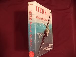 Image du vendeur pour Herk: Hero of the Skies. The Story of the Lockheed C-130 and Its Adventures Around the World. mis en vente par BookMine