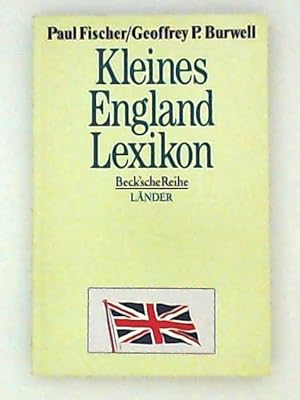 Seller image for Kleines England-Lexikon: Wissenswertes ber Grobritannien for sale by Leserstrahl  (Preise inkl. MwSt.)