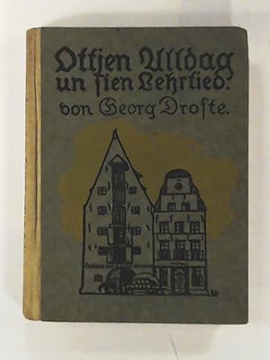 Seller image for Ottjen Alldag un sien Lehrtied. Een Vertellsel ut'n Bremer Kopmannsleben. for sale by Leserstrahl  (Preise inkl. MwSt.)