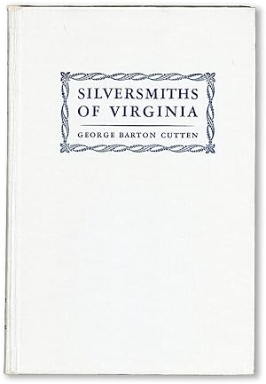 Bild des Verkufers fr The Silversmiths of Virginia (Together with Watchmakers and Jewelers) from 1694 to 1850 zum Verkauf von Lorne Bair Rare Books, ABAA