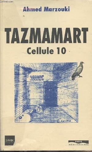 Imagen del vendedor de Tazmamart Cellule 10 - collection "Documents, tmoignages et divers" a la venta por Le-Livre