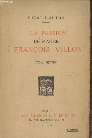 Seller image for La passion de maitre Franois Villon, tome second for sale by Le-Livre