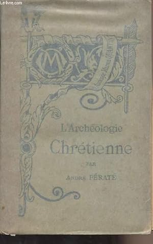Bild des Verkufers fr L'archologie Chrtienne zum Verkauf von Le-Livre