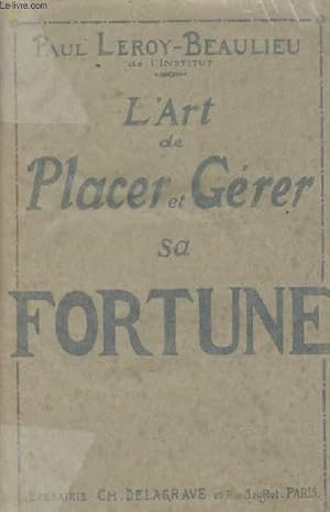 Seller image for L'art de placer et grer sa fortune for sale by Le-Livre