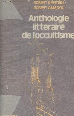 Imagen del vendedor de Anthologie littraire de l'occultisme a la venta por Le-Livre