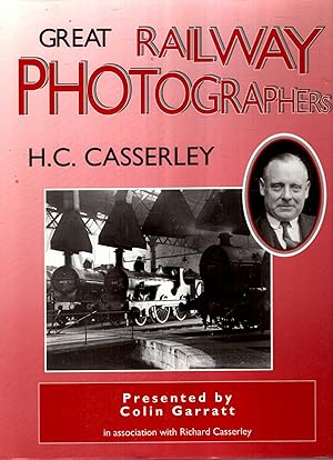 Bild des Verkufers fr Great Railway Photographers : H.C. Casserley zum Verkauf von Pendleburys - the bookshop in the hills