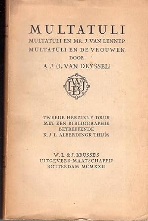 Multatuli; Multatuli en Mr.J.van Lennep; Multatuli en de vrouwen. Met bibliogrografie betreffende...