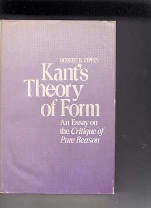 Kant's Theory of Form, Essays on Critique of Pure Reason