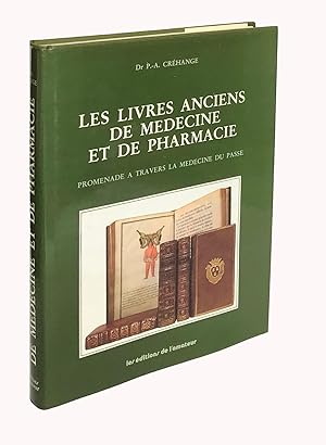 Les livres anciens de médecine et de pharmacie: Promenade à travers la médecine du passé