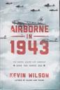 Bild des Verkufers fr Airborne in 1943 - The Daring Allied Air Campaign - Over the North Sea zum Verkauf von Monroe Street Books