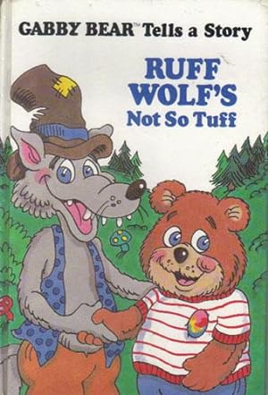 Imagen del vendedor de RUFF WOLF'S NOT SO TUFF. a la venta por Black Stump Books And Collectables