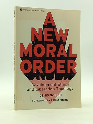 Immagine del venditore per A NEW MORAL ORDER: Studies in Development Ethics and Liberation Theology venduto da Kubik Fine Books Ltd., ABAA