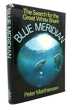 Bild des Verkufers fr BLUE MERIDIAN The Search for the Great White Shark zum Verkauf von Rare Book Cellar