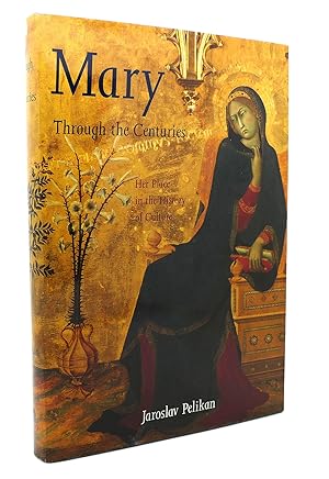 Seller image for MARY THROUGH THE CENTURIES Her Place in the History of Culture for sale by Rare Book Cellar