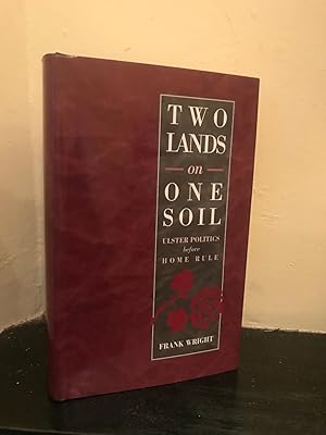 Imagen del vendedor de Two Lands on One Soil: Ulster Politics Before Home Rule a la venta por Temple Bar Bookshop