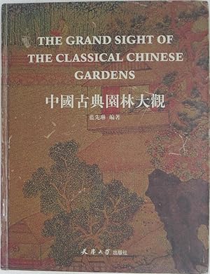 Seller image for The Grand Sight of the Classical Chinese Gardens (Zhongguo Gudian Yuanlin Daguan) for sale by Powell's Bookstores Chicago, ABAA