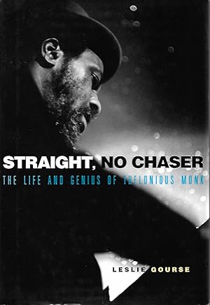 Seller image for Straight, No Chaser: The Life and Genius of Thelonious Monk for sale by Cher Bibler