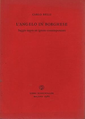 Immagine del venditore per L'angelo In Borghese Saggio Sopra Un Ignoto Contemporaneo venduto da Di Mano in Mano Soc. Coop