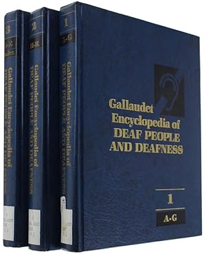 GALLAUDET ENCYCLOPEDIA OF DEAF PEOPLE AND DEAFNESS. Volume 1 (A-G) -Volume 2 (H-R) - Volume 3 (S-...