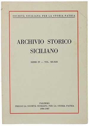 ARCHIVIO STORICO SICILIANO. Serie IV - Vol. XII-XIII. 1986-1987 (contenuto: vedi foto indice):