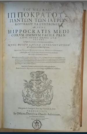 Seller image for Magni Hippocratis Medicorum Omnium Facile Principis, Opera Omnia Quae Extant. in VIII. Sectiones ex Erotiani mente Distributa. Nunc Denuo Latina Interpreatione & Annotationibus Illustrata, Anutio Foesio Medionatorico Medico Authore, cum Indice Quadruplici. for sale by Antiquariat Buchseite