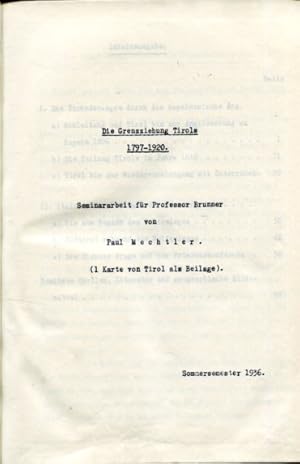 Die Grenzziehung Tirols 1797-1920 - Seminararbeit. Sommersmester 1936