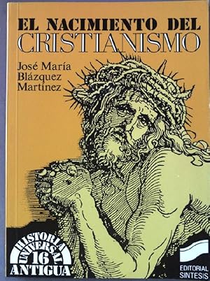 Seller image for El nacimiento del cristianismo (Historia universal Antigua, Band 16) for sale by books4less (Versandantiquariat Petra Gros GmbH & Co. KG)